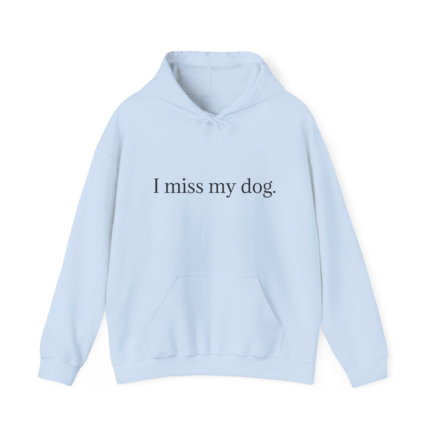 Pet Lover's Memorial Hoodie - I Miss My Dog, Pet Remembrance Gift, Cozy Sweatshirt, Dog Lover Apparel, Comfort for Grief