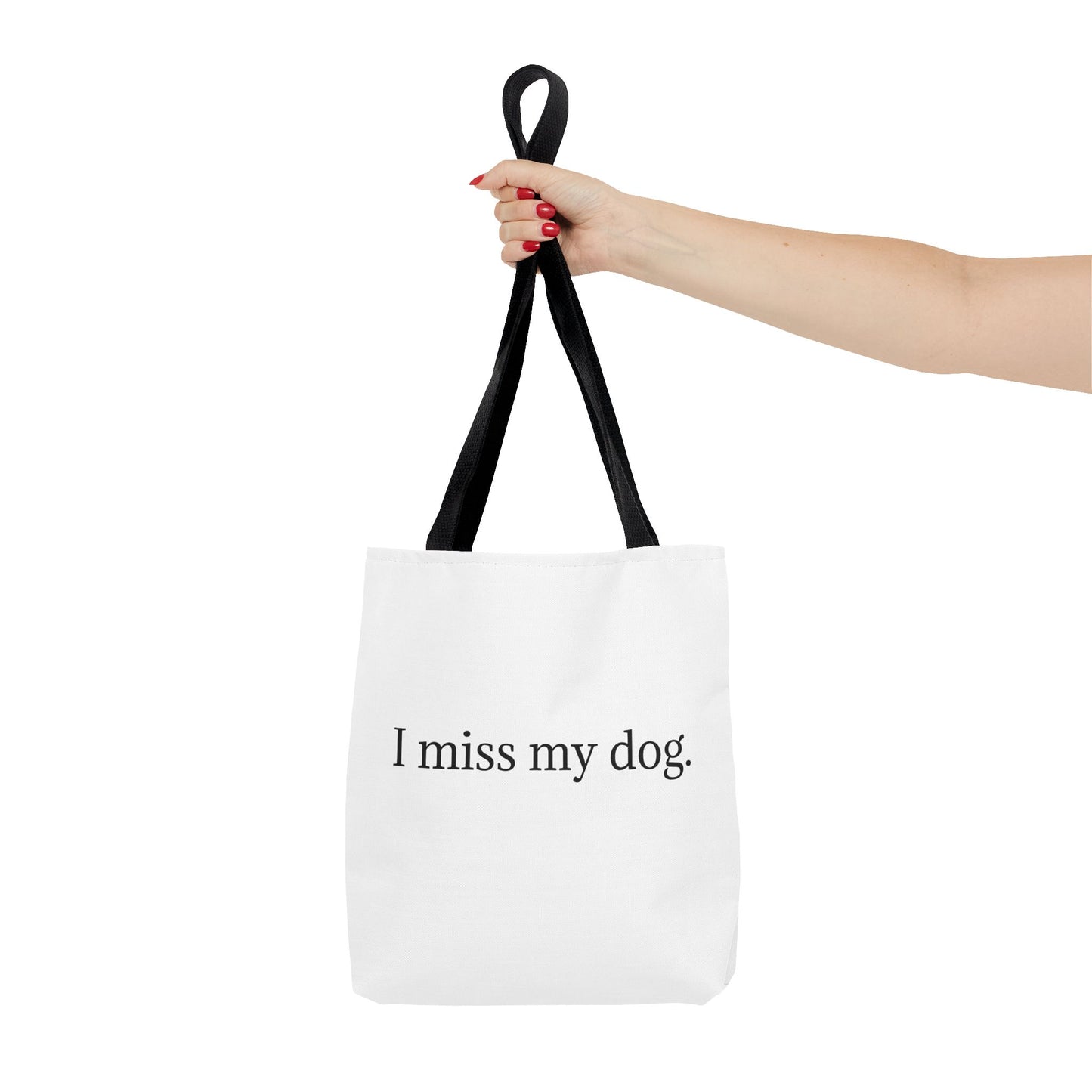 I Miss My Dog Tote Bag | Pet Lover Gift, Eco-Friendly Tote, Dog Memorial, Dog Mom, Everyday Use