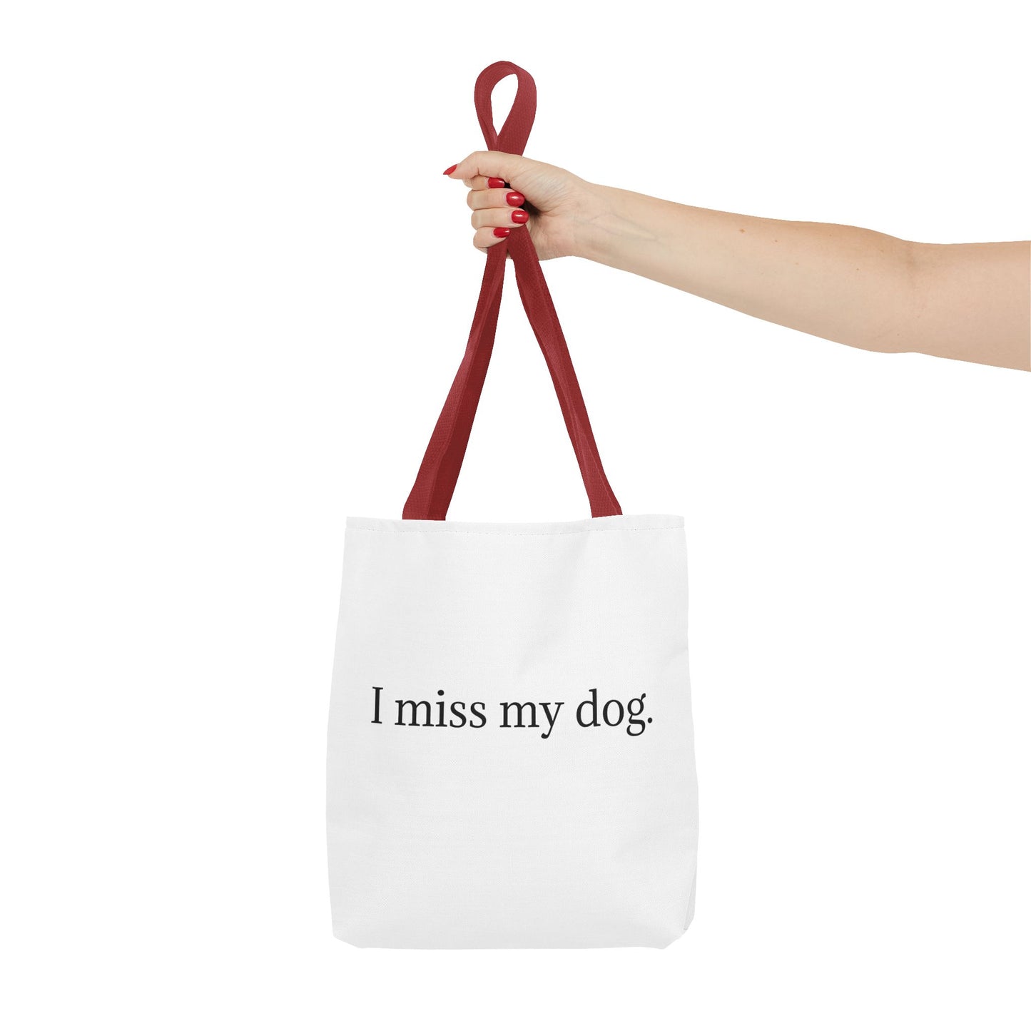 I Miss My Dog Tote Bag | Pet Lover Gift, Eco-Friendly Tote, Dog Memorial, Dog Mom, Everyday Use