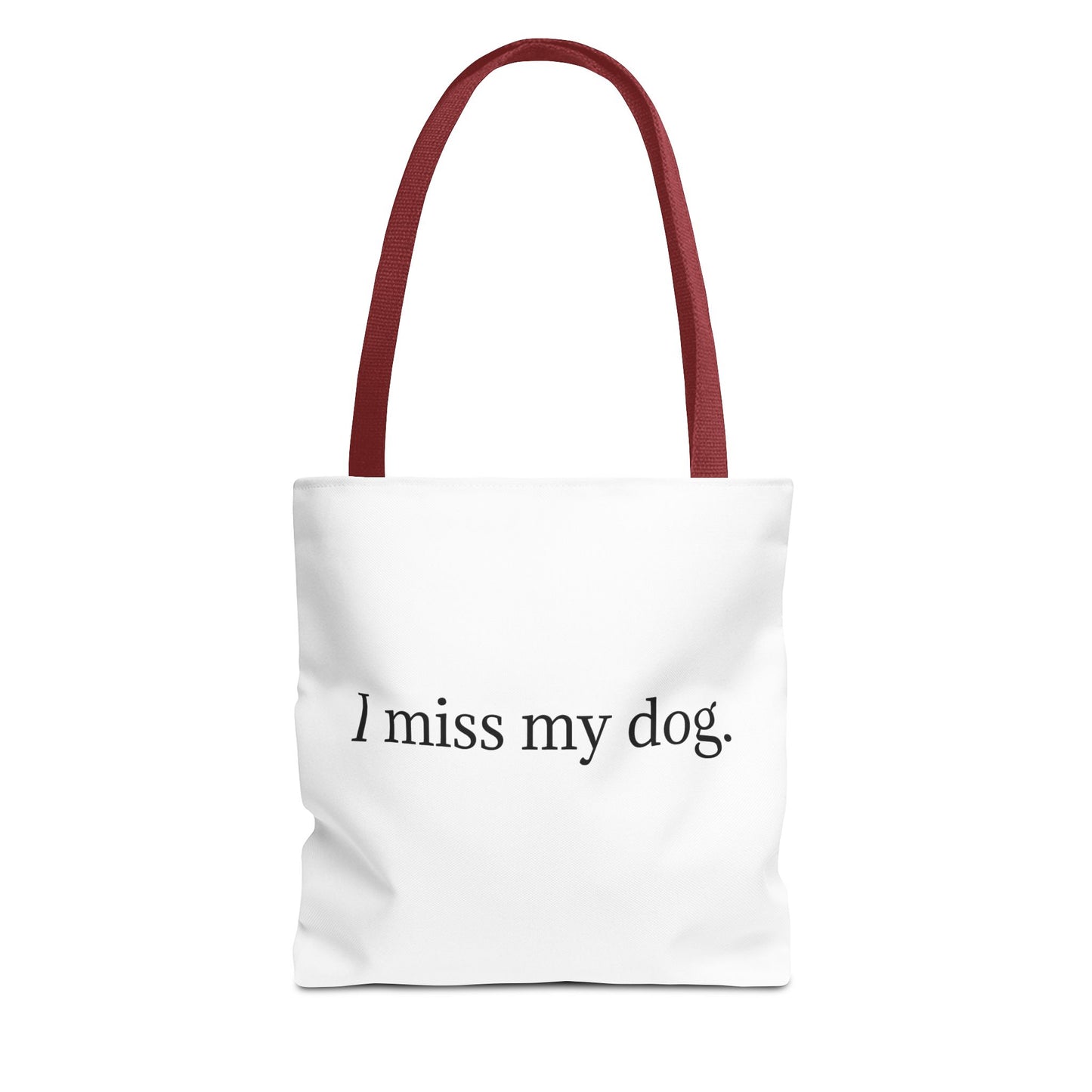 I Miss My Dog Tote Bag | Pet Lover Gift, Eco-Friendly Tote, Dog Memorial, Dog Mom, Everyday Use