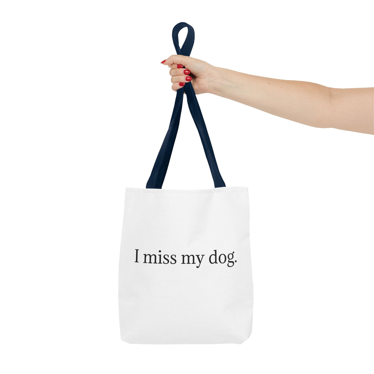 I Miss My Dog Tote Bag | Pet Lover Gift, Eco-Friendly Tote, Dog Memorial, Dog Mom, Everyday Use