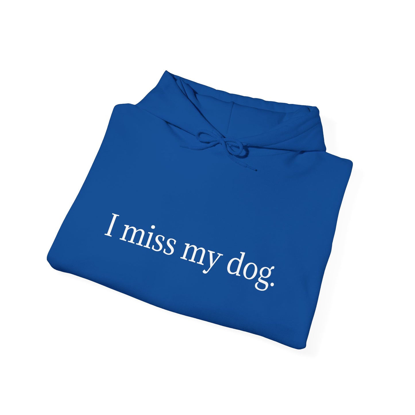 Pet Lover's Memorial Hoodie - I Miss My Dog, Pet Remembrance Gift, Cozy Sweatshirt, Dog Lover Apparel, Comfort for Grief