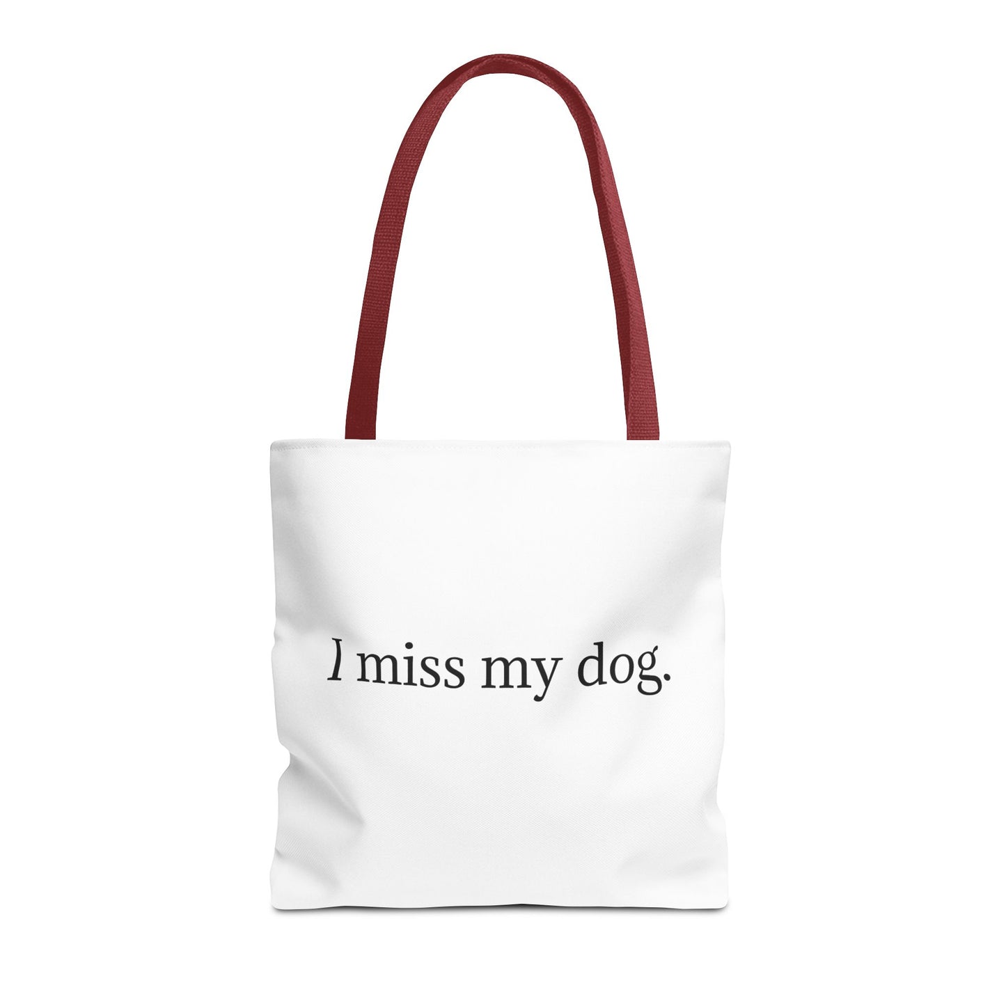 I Miss My Dog Tote Bag | Pet Lover Gift, Eco-Friendly Tote, Dog Memorial, Dog Mom, Everyday Use